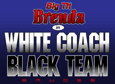 [smudge] Big Tit Brenda weiß Coach schwarz Team