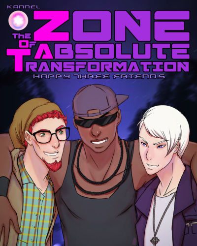 [Kannel] The Zone of Absolute Transformation: Happy Three Friends