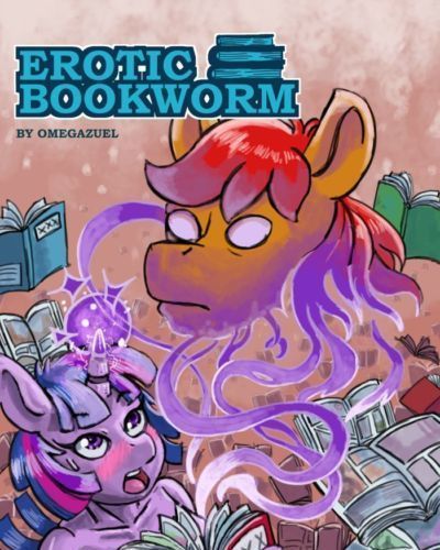 [Omega Zuel] Erotic Bookworm (My Little Pony: Friendship is Magic)